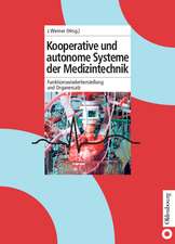 Kooperative und autonome Systeme der Medizintechnik: Funktionswiederherstellung und Organersatz