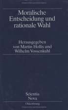 Moralische Entscheidung und rationale Wahl