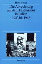 Die Abrechnung mit dem Faschismus in Italien 1943 bis 1948