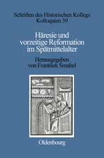 Häresie und vorzeitige Reformation im Spätmittelalter