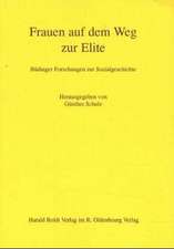 Frauen auf dem Weg zur Elite: Büdinger Forschungen zur Sozialgeschichte 1998