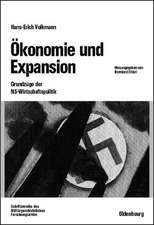 Ökonomie und Expansion: Grundzüge der NS-Wirtschaftspolitik. Ausgewählte Schriften