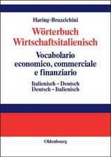 Wörterbuch Wirtschaftsitalienisch Vocabulario economico, commerciale e finanziario: Italienisch - Deutsch Deutsch - Italienisch