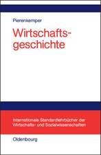 Wirtschaftsgeschichte: Eine Einführung - oder: Wie wir reich wurden