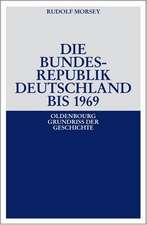 Die Bundesrepublik Deutschland: Entstehung und Entwicklung bis 1969