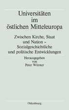 Universitäten im östlichen Mitteleuropa: Zwischen Kirche, Staat und Nation - Sozialgeschichtliche und politische Entwicklungen