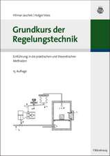 Grundkurs der Regelungstechnik: Einführung in die praktischen und theoretischen Methoden