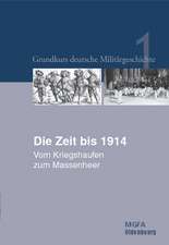 Die Zeit bis 1914: Vom Kriegshaufen zum Massenheer