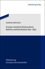 Europa zwischen Restauration, Reform und Revolution 1815-1850