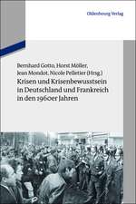 Krisen und Krisenbewusstsein in Deutschland und Frankreich in den 1960er Jahren