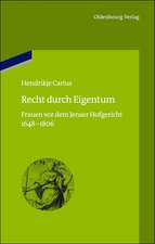 Recht durch Eigentum: Frauen vor dem Jenaer Hofgericht (1648-1806)