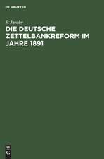 Die deutsche Zettelbankreform im Jahre 1891