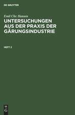 Emil Chr. Hansen: Untersuchungen aus der Praxis der Gärungsindustrie. Heft 2