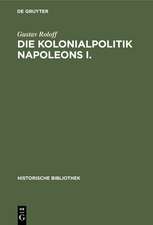 Die Kolonialpolitik Napoleons I.