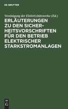 Erläuterungen zu den Sicherheitsvorschriften für den Betrieb elektrischer Starkstromanlagen