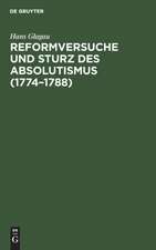 Reformversuche und Sturz des Absolutismus (1774¿1788)