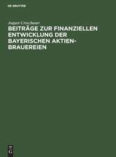 Beiträge zur finanziellen Entwicklung der bayerischen Aktien-Brauereien