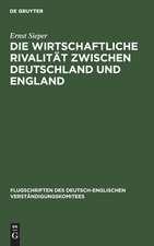 Die wirtschaftliche Rivalität zwischen Deutschland und England