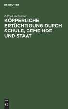 Körperliche Ertüchtigung durch Schule, Gemeinde und Staat