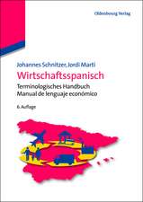 Wirtschaftsspanisch: Terminologisches Handbuch - Manual de lenguaje económico