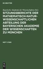 Sitzungsberichte der Mathematisch-Naturwissenschaftlichen Abteilung der Bayerischen Akademie der Wissenschaften zu München. Heft 1/1928