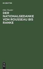 Der Nationalgedanke von Rousseau bis Ranke