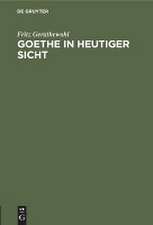 Goethe in heutiger Sicht