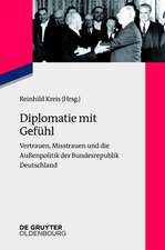 Diplomatie mit Gefühl: Vertrauen, Misstrauen und die Außenpolitik der Bundesrepublik Deutschland