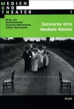 Szenische Orte - Mediale Räume