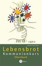 Lebensbrot Kommunionkurs. Elternbuch