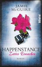 Happenstance - Zartes Erwachen