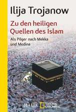 Zu den heiligen Quellen des Islam