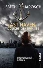 Last Haven - Tödliche Geheimnisse