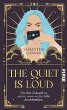 The Quiet is Loud