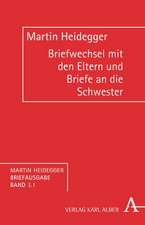 Briefwechsel mit seinen Eltern (1907-1927) und Briefe an seine Schwester (1921-1967)