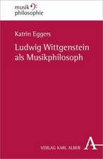 Ludwig Wittgenstein als Musikphilosoph