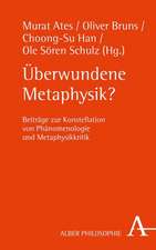 Überwundene Metaphysik?