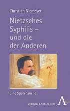 Nietzsches Syphilis - und die der Anderen