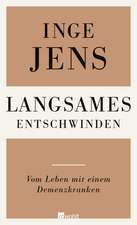 Langsames Entschwinden