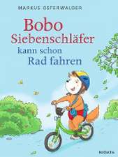 Osterwalder, M: Bobo Siebenschläfer kann schon Rad fahren