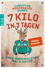 7 Kilo in 3 Tagen