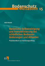 Natürliche Selbstreinigung und Immobilisierung bei schädlichen Bodenveränderungen und Altlasten