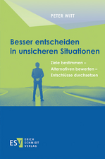 Besser entscheiden in unsicheren Situationen