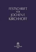 Festschrift für Jochen F. Kirchhoff zum 75. Geburtstag