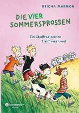 Die vier Sommersprossen 01. Ein Stadtradieschen zieht aufs Land