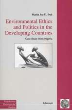 Environmental Ethics and Politics in the Deveeloping Countries