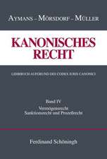 Kanonisches Recht Band 4. Lehrbuch aufgrund des Codex Iuris Canonici