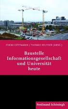 Baustelle Informationsgesellschaft und Universität heute