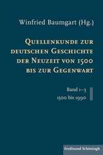 Quellenkunde zur deutschen Geschichte der Neuzeit von 1500 bis zur Gegenwart