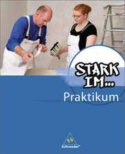 Stark im... Praktikum. Praktikumsbegleitheft